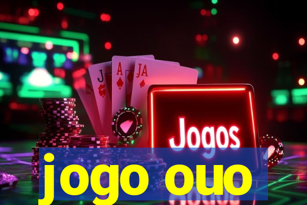 jogo ouo